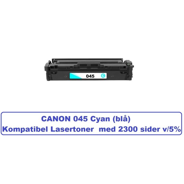 CANON 045H Cyan (bl) Lasertoner Kompatibel med Canon 045H Cyan. Printer 2300 sider v/5%