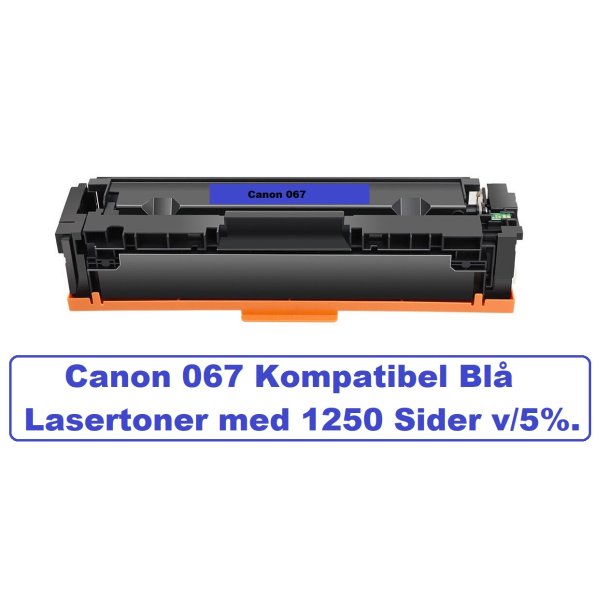 CANON 067 Cyan (bl) Lasertoner Kompatibel med Canon 067 cyan. Printer 1250 sider v/5%